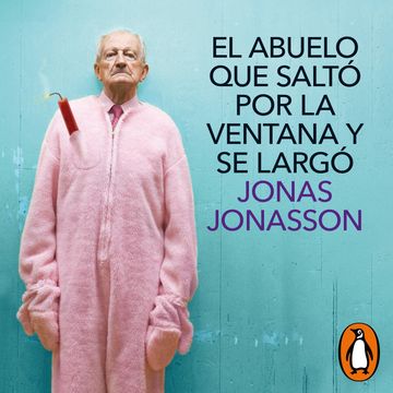 Libro El abuelo que saltó por la ventana y se largó De Jonas Jonasson