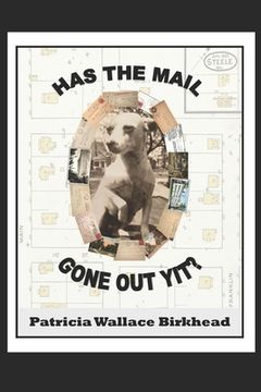 Has the Mail Gone Out Yit?: Tales of a Rural Mail Carrier (en Inglés)