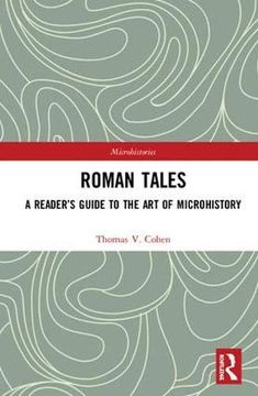 portada Roman Tales: A Reader's Guide to the Art of Microhistory (en Inglés)