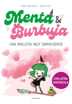portada Menta Y Burbuja: Una Brujita Muy Impaciente / Mint & Bubble: A Very Impatient Li Ttle Witch