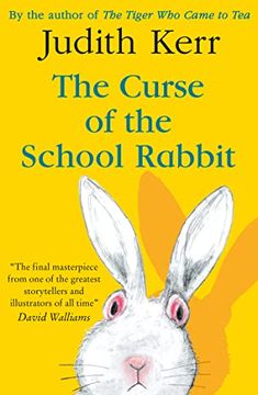portada The Curse of the School Rabbit: A Laugh-Out-Loud Story for Young Readers From Best-Selling Author Judith Kerr (en Inglés)