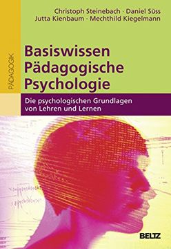 portada Basiswissen Pädagogische Psychologie: Die Psychologischen Grundlagen von Lehren und Lernen (Erziehung und Bildung: Wissen für Pädagogisches Handeln) (en Alemán)