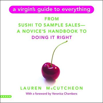 portada a virgin's guide to everything: from sushi to sample sales--a novice's handbook to doing it right (en Inglés)