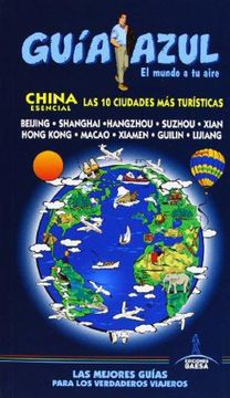 portada China Esencial, las Diez Ciudades más Turísticas (in Spanish)