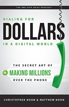 portada Dialing For Dollars In A Digital World: The Secret Art of Making Millions Over The Phone