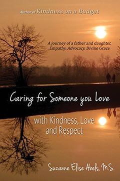 portada Caring For Someone You Love: With Kindness, Love and Respect