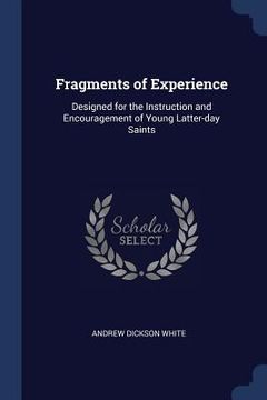 portada Fragments of Experience: Designed for the Instruction and Encouragement of Young Latter-day Saints (en Inglés)