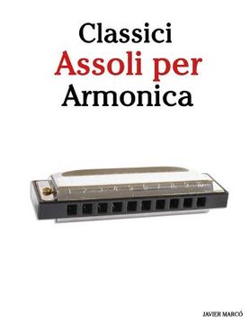 portada Classici Assoli Per Armonica: Facile Armonica! Con Musiche Di Brahms, Handel, Vivaldi E Altri Compositori (en Italiano)