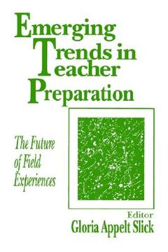 portada emerging trends in teacher preparation: the future of field experiences (en Inglés)