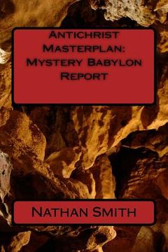portada Antichrist Masterplan: Mystery Babylon Report (en Inglés)
