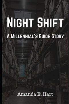 portada Night Shift: A Millennial's Guide Story (en Inglés)