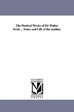 portada the poetical works of sir walter scott ... notes and life of the author. (en Inglés)