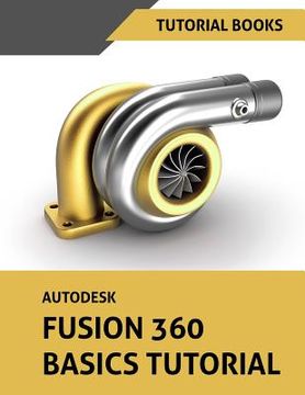 portada Autodesk Fusion 360 Basics Tutorial (in English)