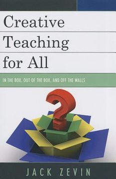 portada creative teaching for all: in the box, out of the box, and off the walls (en Inglés)