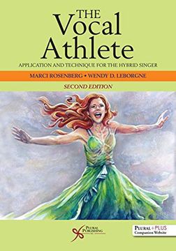 portada The Vocal Athlete: Application and Technique for the Hybrid Singer, Second Edition (en Inglés)