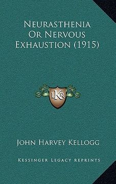 portada neurasthenia or nervous exhaustion (1915) (en Inglés)