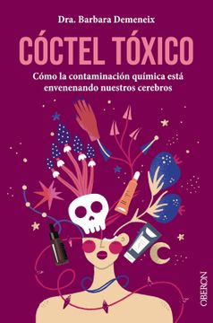 portada Cóctel tóxico: cómo la contaminación química está envenenando nuestros cerebros (in Spanish)