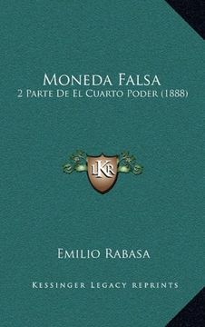 portada Moneda Falsa: 2 Parte de el Cuarto Poder (1888)