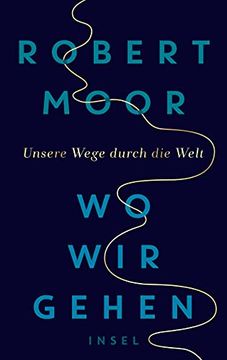 portada Wo wir Gehen: Unsere Wege Durch die Welt (en Alemán)