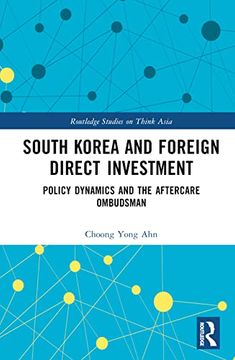 portada South Korea and Foreign Direct Investment (Routledge Studies on Think Asia) (en Inglés)