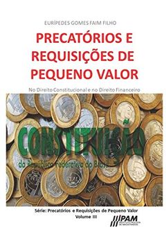 portada Precatórios e Requisições de Pequeno Valor. No Direito Constitucional e no Direito Financeiro: 3 (in Portuguese)