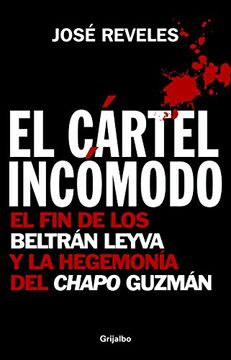 portada El Cártel Incómodo: El fin de los Beltrán Leyva y la Hegemonía del Chapo Guzmán