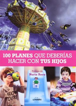 portada 100 PLANES QUE DEBERIAS HACER CON TUS HIJOS (in Spanish)