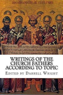 portada Writings of the Church Fathers According to Topic (in English)