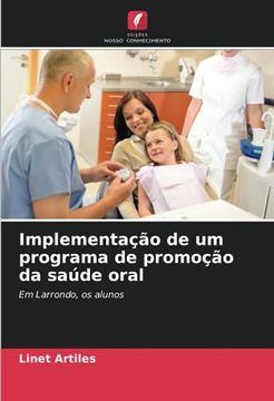 portada Implementação de um Programa de Promoção da Saúde Oral: Em Larrondo, os Alunos