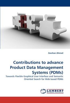 portada Contributions to advance Product Data Management Systems (PDMs): Towards Flexible Graphical User Interface and Semantic Oriented Search for Web based PDMs