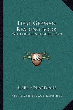 portada first german reading book: with notes in english (1857) (in English)