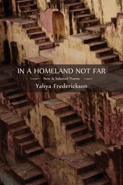 portada In a Homeland Not Far: New and Selected Poems