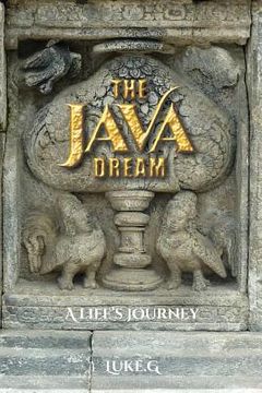 portada The Java Dream: A Life's Journey (en Inglés)