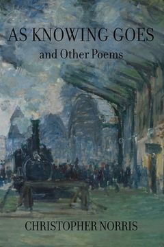 portada As Knowing Goes and Other Poems (en Inglés)
