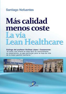 portada Mas Calidad Menos Coste. La via Lean Healthcare (in Spanish)