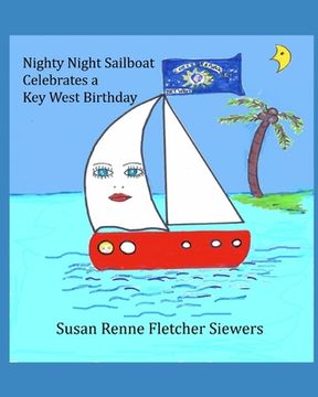 portada Nighty Night Sailboat Celebrates a Key West Birthday (en Inglés)