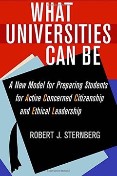 portada What Universities Can Be: A New Model for Preparing Students for Active Concerned Citizenship and Ethical Leadership