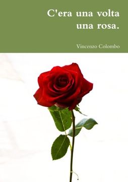 portada C'era una volta una rosa. (Italian Edition)