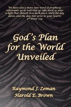 portada God 's Plan for the World Unveiled (en Inglés)