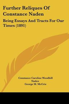 portada further reliques of constance naden: being essays and tracts for our times (1891) (en Inglés)