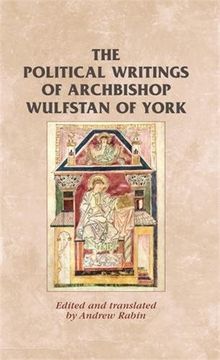portada The Political Writings of Archbishop Wulfstan of York (Manchester Medieval Sources MUP)
