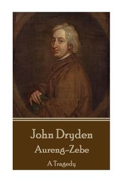 portada John Dryden - Aureng-Zebe: A Tragedy (en Inglés)