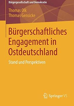 portada Bürgerschaftliches Engagement in Ostdeutschland: Stand und Perspektiven (Bürgergesellschaft und Demokratie) (en Alemán)