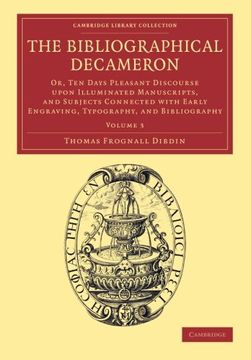 portada The Bibliographical Decameron 3 Volume Set: The Bibliographical Decameron - Volume 3 (Cambridge Library Collection - History of Printing, Publishing and Libraries) (en Inglés)