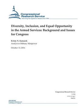 portada Diversity, Inclusion, and Equal Opportunity in the Armed Services: Background and Issues for Congress: R44321 (en Inglés)