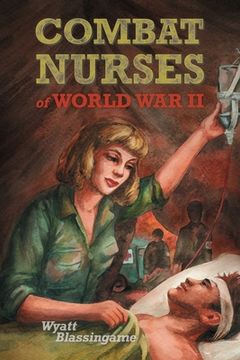portada Combat Nurses of World war ii (in English)