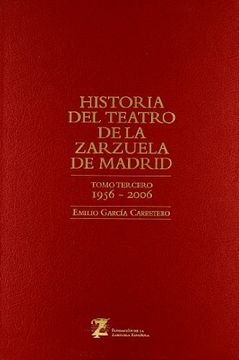 portada Historia del Teatro de La Zarzuela de Madrid Tomo Segundo 1913-1955 [VOLUME II ONLY]