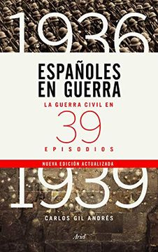 portada Españoles en Guerra: La Guerra Civil en 39 Episodios (Ariel) (in Spanish)