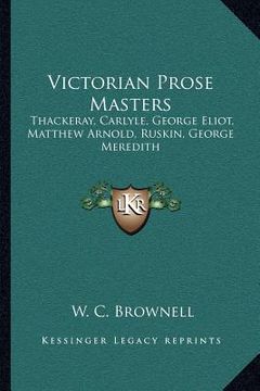 portada victorian prose masters: thackeray, carlyle, george eliot, matthew arnold, ruskin, george meredith