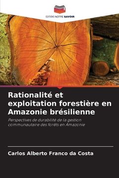 portada Rationalité et exploitation forestière en Amazonie brésilienne